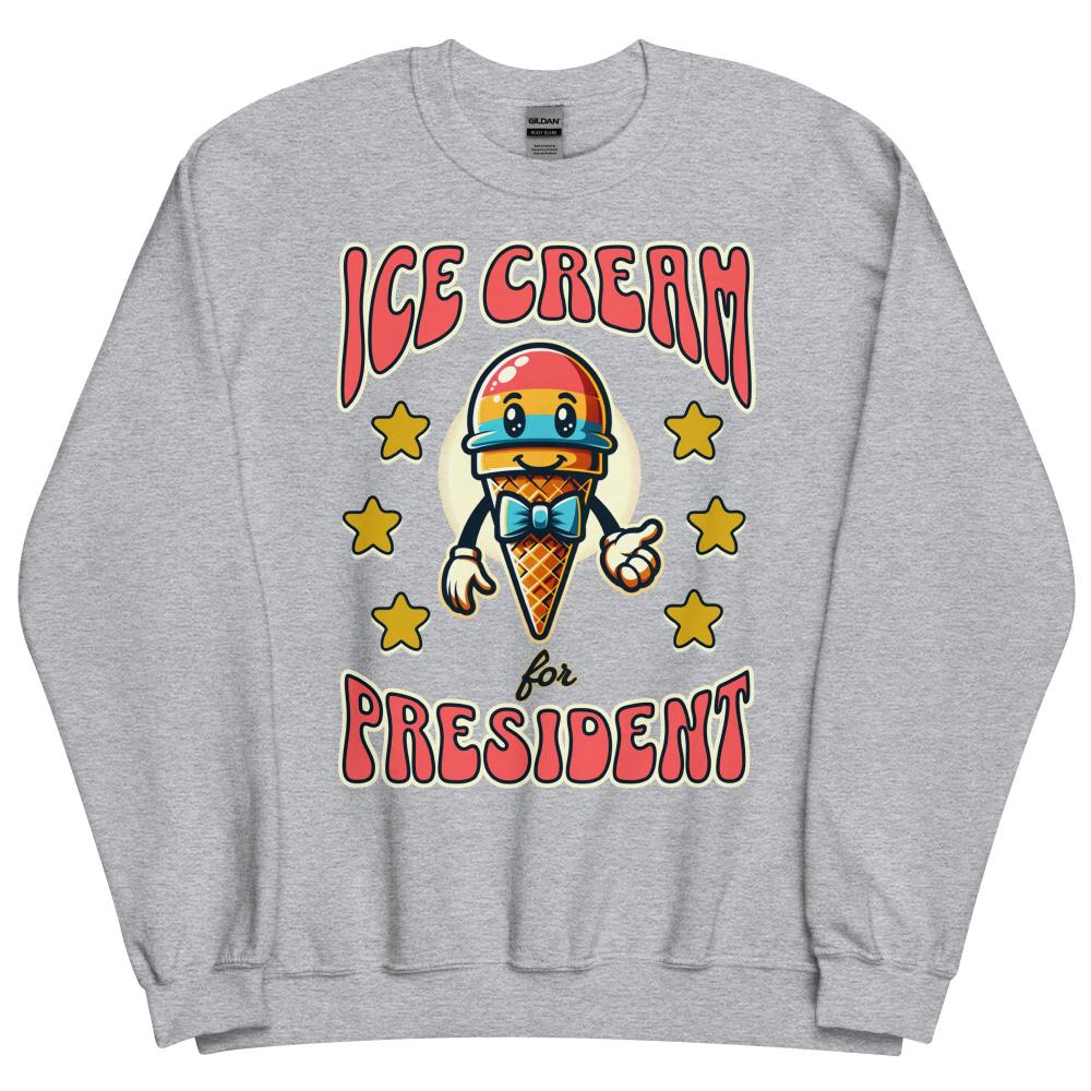 Ice Cream For President Sweatshirt - Sport Grey Color - https://ascensionemporium.net